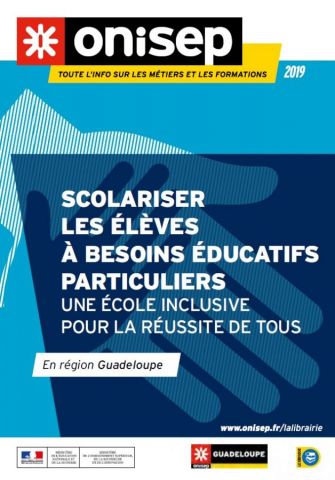 Guide - Scolariser les élèves à besoins éducatifs particuliers : une école inclusive pour la réussite de tous