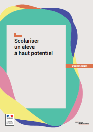 VADEMECUM : Scolariser un élève à haut potentiel