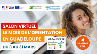 SALON VIRTUEL : LE MOIS DE L’ORIENTATION EN GUADELOUPE